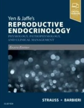 Yen & Jaffe’s Reproductive Endocrinology : Physiology, Pathophysiology, and Clinical Management, 8e